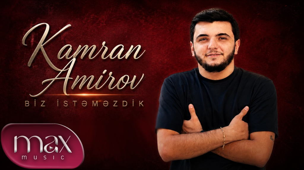 Kamran Amirov – Biz İstemezdik