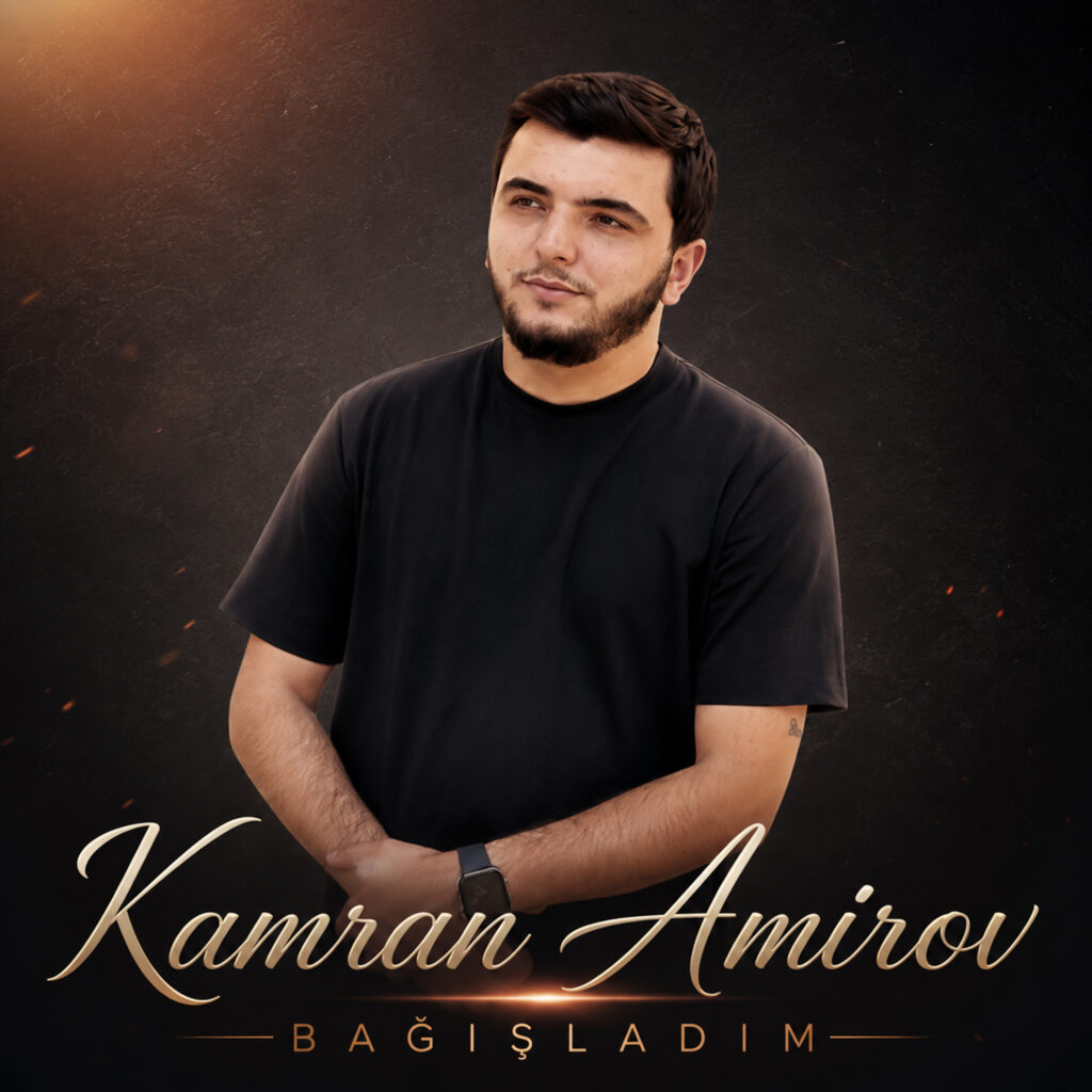 Kamran Amirov – Bağışladım