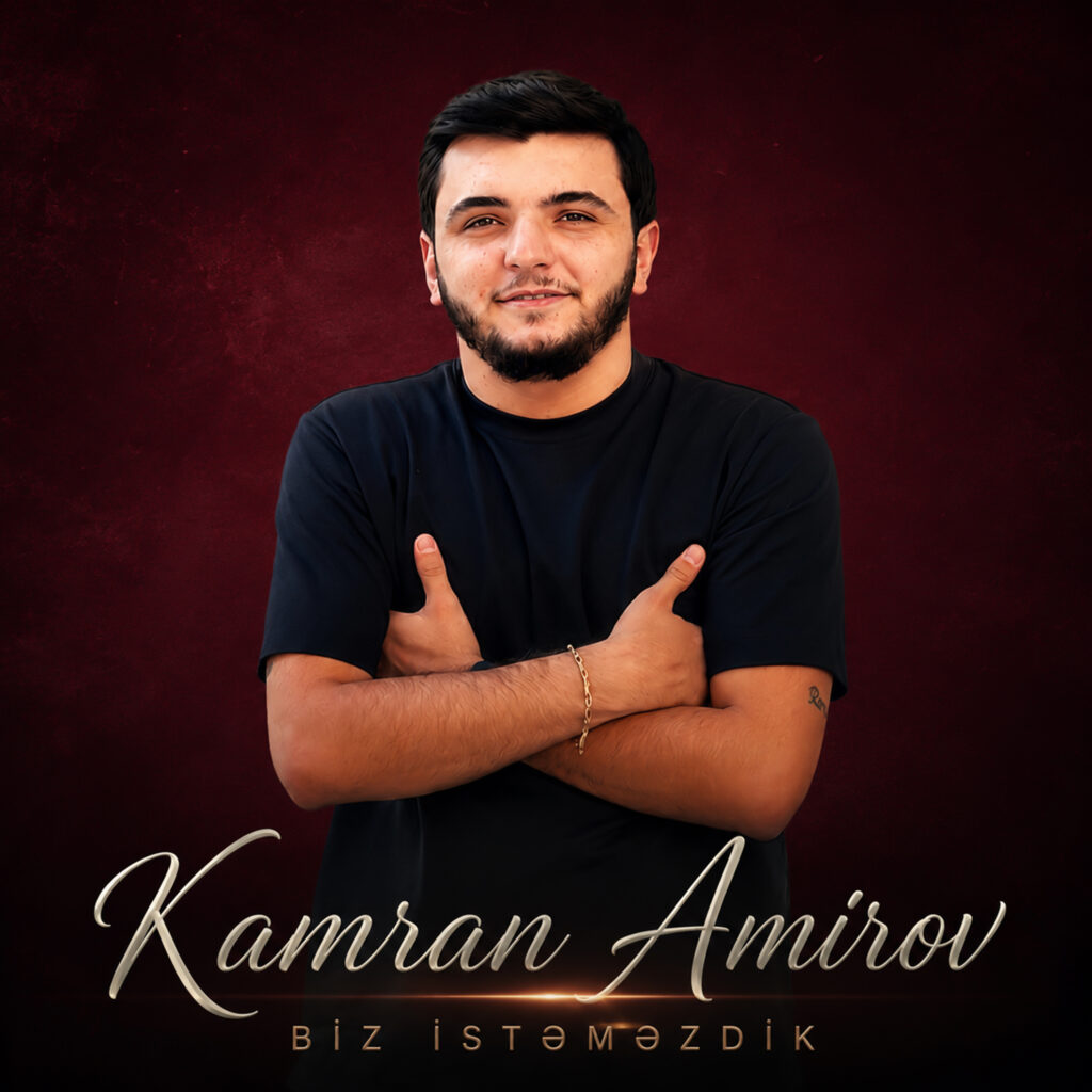 Kamran Amirov – Biz İstəməzdik