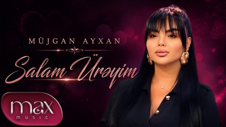 Mujgan Ayxan – Salam Ureyim