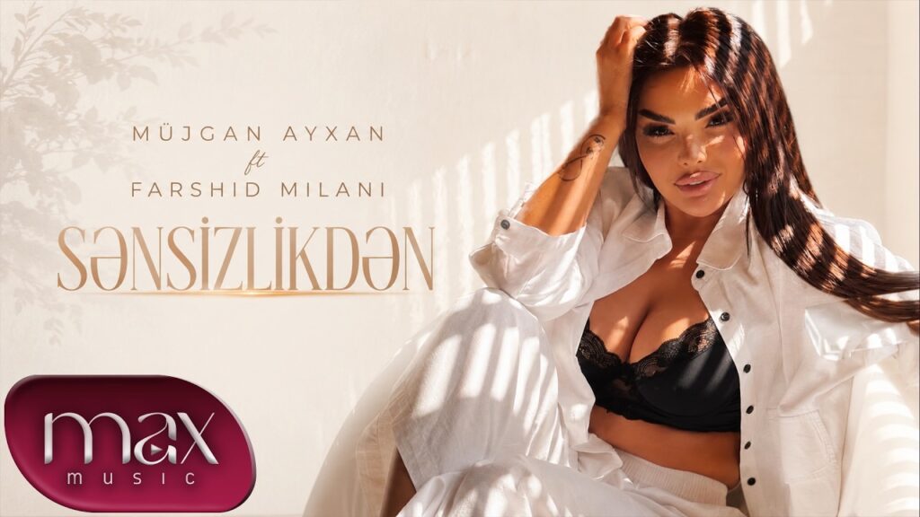 Mujgan Ayxan – Sensizlikden