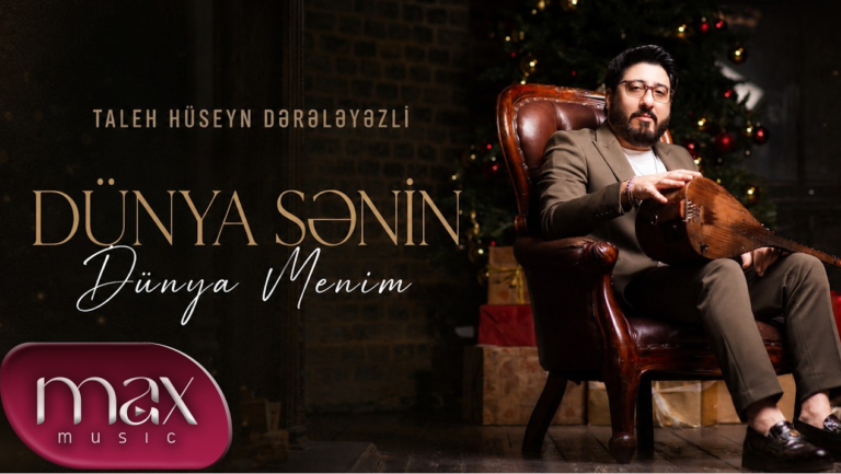 Taleh Hüseyn Dərələyəzli – Dünya Sənin Dünya Mənim