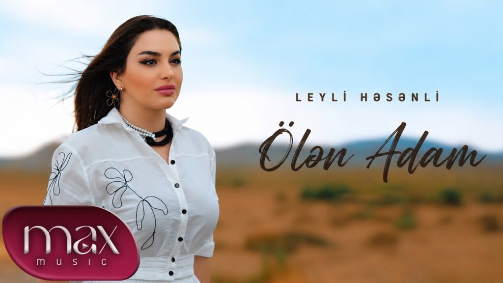 Leyli Həsənli – Ölən Adam