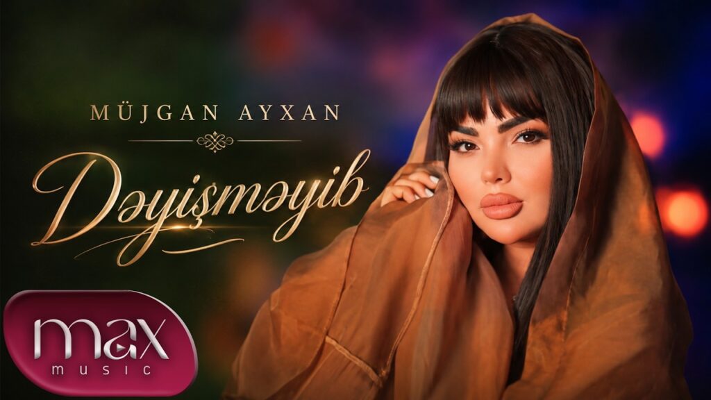 Müjgan Ayxan – Dəyişməyib