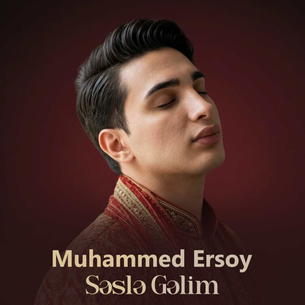 Muhammed Ersoy – Səslə Gəlim