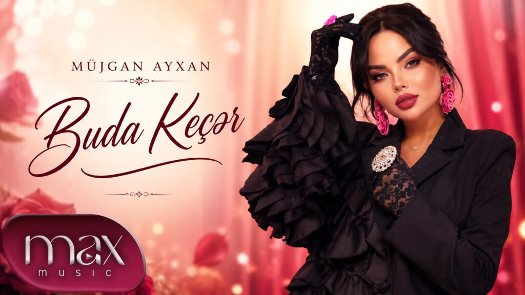 Müjgan Ayxan – Buda Keçər