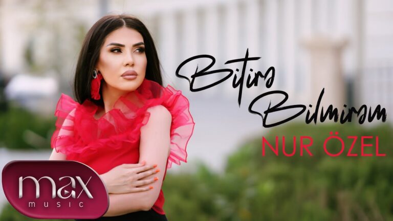 Nur Özel – Bitirə Bilmirəm