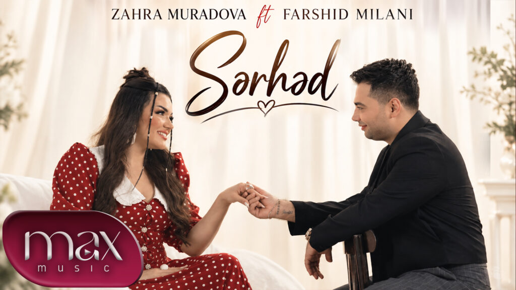 Zahra Muradova ft Farshid Milani – Sərhəd