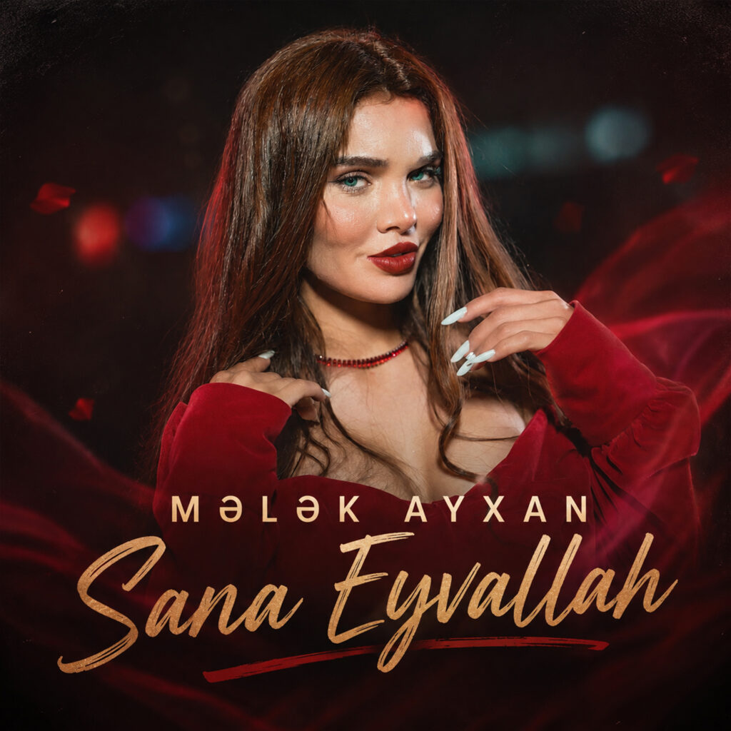 Mələk Ayxan – Sana Eyvallah